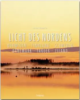 Ilg |  Licht des Nordens - Norwegen . Finnland . Schweden . Dänemark . Färöer . Island | Buch |  Sack Fachmedien