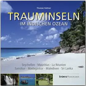  Trauminseln im Indischen Ozean - Seychellen . Mauritius . La Rèunion . Sansibar . Madagaskar . Malediven . Sri Lanka | Buch |  Sack Fachmedien