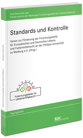 Verein zur Förderung der Forschungsstelle für Europäisches und Deutsches Lebens- und Futtermittelrecht an der Philipps-Universität zu Marburg e.V. |  Standards und Kontrolle | Buch |  Sack Fachmedien