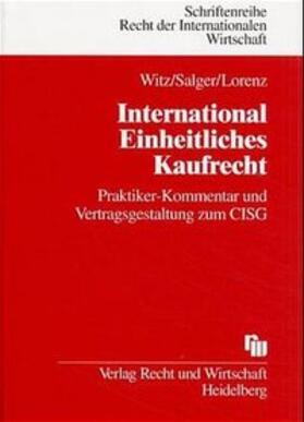 Witz / Salger / Lorenz |  International Einheitliches Kaufrecht | Buch |  Sack Fachmedien