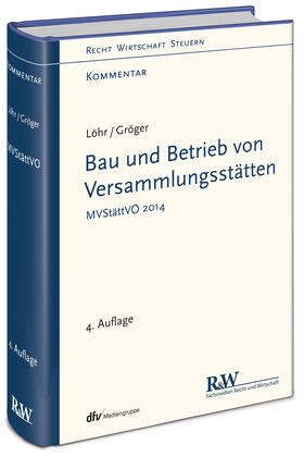 Löhr / Gröger |  Bau und Betrieb von Versammlungsstätten | Buch |  Sack Fachmedien