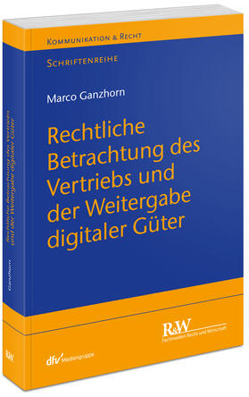 Ganzhorn |  Ganzhorn, M: Rechtliche Betrachtung des Vertriebs | Buch |  Sack Fachmedien