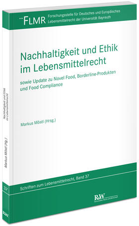 Möstl |  Nachhaltigkeit und Ethik im Lebensmittelrecht | Buch |  Sack Fachmedien
