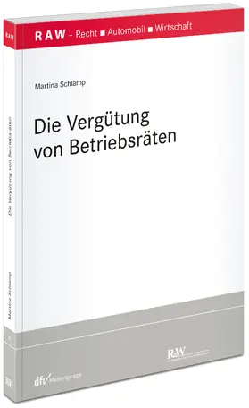 Schlamp |  Die Vergütung von Betriebsräten | Buch |  Sack Fachmedien