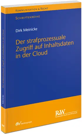 Meinicke |  Der strafprozessuale Zugriff auf Inhaltsdaten in der Cloud | Buch |  Sack Fachmedien