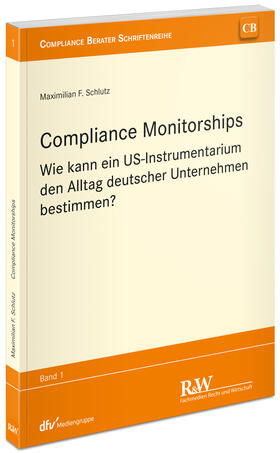 Schlutz |  Schlutz, M: Compliance Monitorships | Buch |  Sack Fachmedien