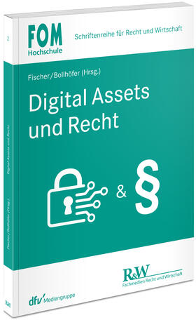 Bollhöfer / Fischer |  Digital Assets und Recht | Buch |  Sack Fachmedien