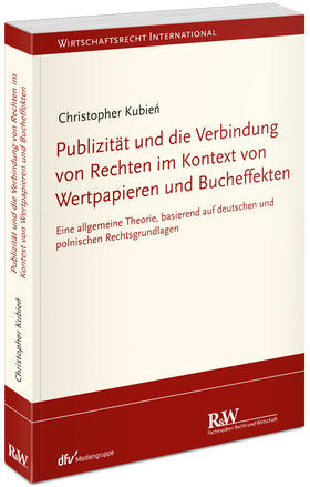 Kubien |  Publizität und die Verbindung von Rechten im Kontext von Wertpapieren und Bucheffekten | Buch |  Sack Fachmedien