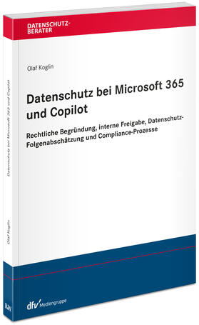 Koglin |  Datenschutz bei Microsoft 365 und Copilot | Buch |  Sack Fachmedien