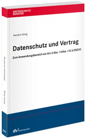 König |  Datenschutz und Vertrag | Buch |  Sack Fachmedien