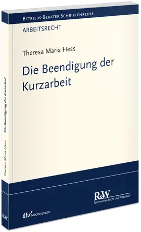 Hess |  Die Beendigung der Kurzarbeit | Buch |  Sack Fachmedien