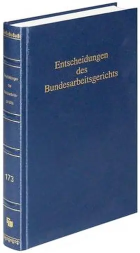 Entscheidungen des Bundesarbeitsgerichts (BAGE 173) | Buch | 978-3-8005-3373-2 | sack.de