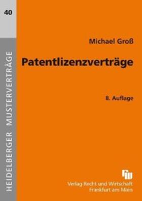 Groß |  Patentlizenzverträge | Buch |  Sack Fachmedien