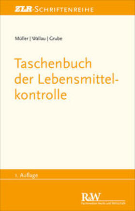 Müller / Wallau / Grube |  Taschenbuch der Lebensmittelkontrolle | eBook | Sack Fachmedien