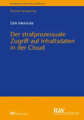 Meinicke |  Der strafprozessuale Zugriff auf Inhaltsdaten in der Cloud | eBook | Sack Fachmedien