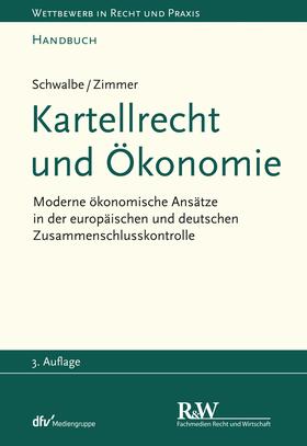 Schwalbe / Zimmer |  Kartellrecht und Ökonomie | eBook | Sack Fachmedien