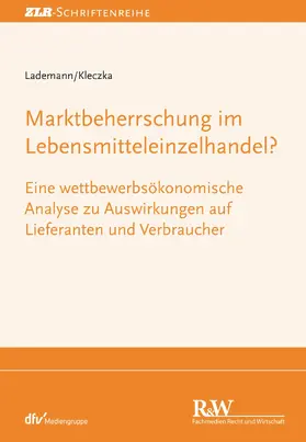 Lademann / Kleczka |  Marktbeherrschung im Lebensmitteleinzelhandel? | eBook | Sack Fachmedien