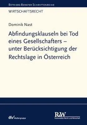 Nast |  Abfindungsklauseln bei Tod eines Gesellschafters - unter Berücksichtigung der Rechtslage in Österreich | eBook | Sack Fachmedien