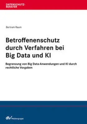 Raum |  Betroffenenschutz durch Verfahren bei Big Data und KI | eBook | Sack Fachmedien