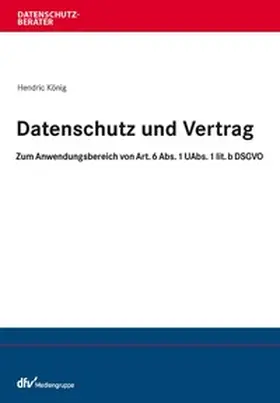 König |  Datenschutz und Vertrag | eBook | Sack Fachmedien