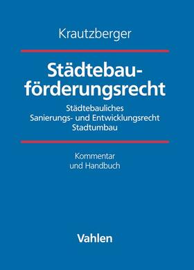 Krautzberger |  Städtebauförderungsrecht, mit Fortsetzungsbezug | Loseblattwerk |  Sack Fachmedien