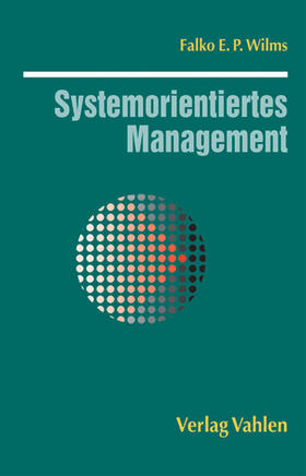 Wilms |  Systemorientiertes Management | Buch |  Sack Fachmedien