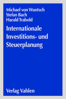 Wuntsch / Bach / Trabold |  Wertmanagement und Steuerplanung in der globalen Wirtschaft | Buch |  Sack Fachmedien