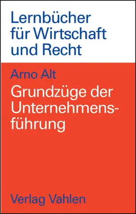 Alt | Grundzüge der Unternehmensführung | Buch | 978-3-8006-3041-7 | sack.de