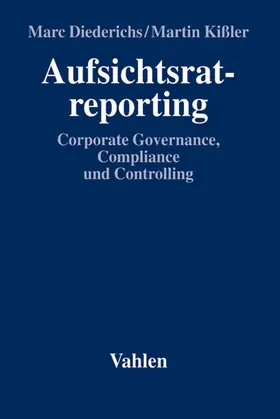 Diederichs / Kißler |  Aufsichtsratreporting | Buch |  Sack Fachmedien