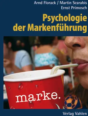 Florack / Scarabis / Primosch |  Psychologie der Markenführung | eBook | Sack Fachmedien