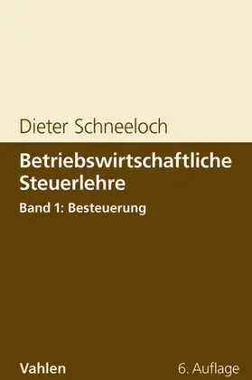 Schneeloch | Betriebswirtschaftliche Steuerlehre Band 1: Besteuerung | E-Book | sack.de