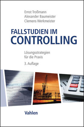 Troßmann / Baumeister / Werkmeister |  Fallstudien im Controlling | Buch |  Sack Fachmedien