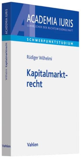 Wilhelmi |  Kapitalmarktrecht | Buch |  Sack Fachmedien