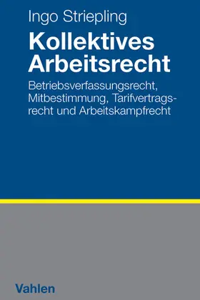 Striepling |  Kollektives Arbeitsrecht | Buch |  Sack Fachmedien