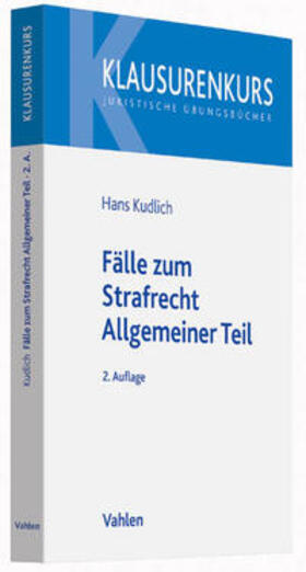 Kudlich |  Fälle zum Strafrecht Allgemeiner Teil | Buch |  Sack Fachmedien