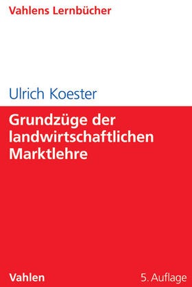 Koester |  Grundzüge der landwirtschaftlichen Marktlehre | Buch |  Sack Fachmedien