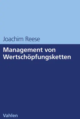 Reese | Management von Wertschöpfungsketten | Buch | 978-3-8006-5196-2 | sack.de