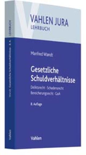 Wandt / Schwarz |  Gesetzliche Schuldverhältnisse | Buch |  Sack Fachmedien