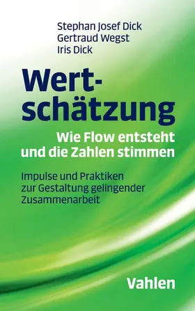 Wegst / Dick |  Wertschätzung - Wie Flow entsteht und die Zahlen stimmen | Buch |  Sack Fachmedien