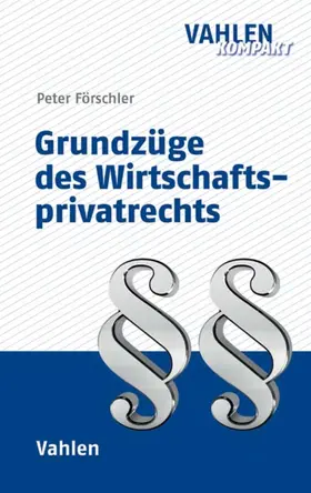 Förschler |  Grundzüge des Wirtschaftsprivatrechts | eBook | Sack Fachmedien