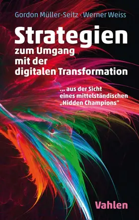 Müller-Seitz / Weiß |  Strategien zur Umsetzung der digitalen Transformation | Buch |  Sack Fachmedien