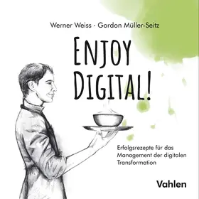 Weiß / Müller-Seitz |  Enjoy Digital! | Buch |  Sack Fachmedien