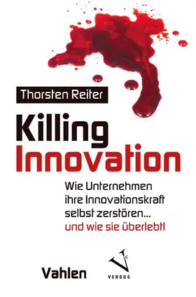 Reiter | Killing Innovation | Buch | 978-3-8006-6437-5 | sack.de