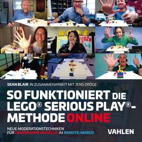 Blair |  So funktioniert die Lego® Serious Play®-Methode online | Buch |  Sack Fachmedien