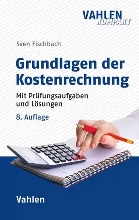 Fischbach |  Grundlagen der Kostenrechnung | eBook | Sack Fachmedien