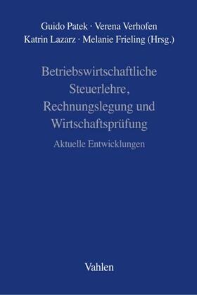 Patek / Verhofen / Lazarz |  Betriebswirtschaftliche Steuerlehre, Rechnungslegung und Wirtschaftsprüfung | eBook | Sack Fachmedien
