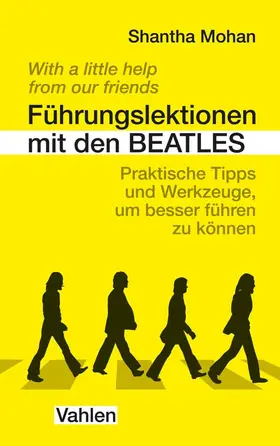 Mohan / Shantha Mohan |  Führungslektionen mit den Beatles | Buch |  Sack Fachmedien