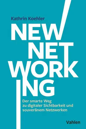 Koehler |  New Networking | Buch |  Sack Fachmedien