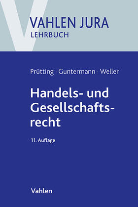 Prütting / Guntermann / Weller |  Handels- und Gesellschaftsrecht | Buch |  Sack Fachmedien