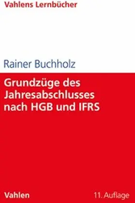 Buchholz |  Grundzüge des Jahresabschlusses nach HGB und IFRS | eBook | Sack Fachmedien